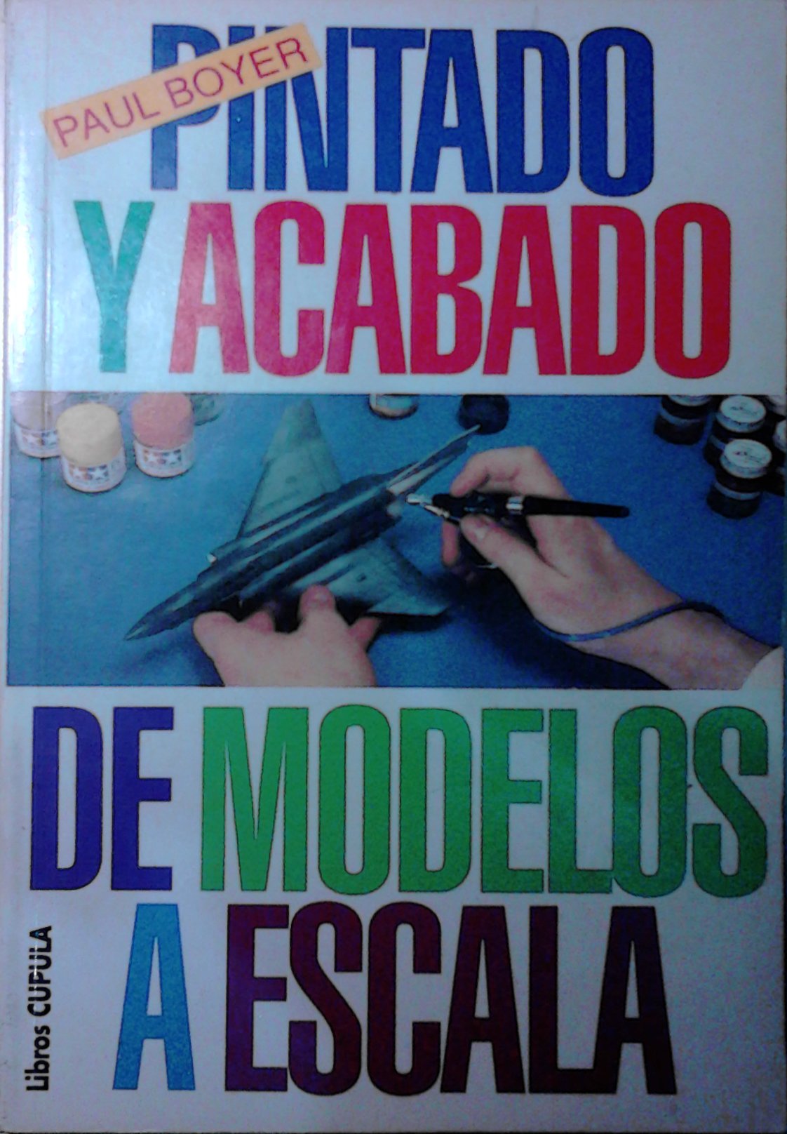 Pintado Y Acabado De Modelos A Escala