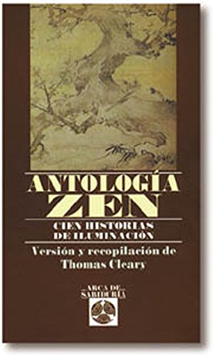 Antologia Zen-Cien Historias De Ilumina. (Arca de Sabiduría)