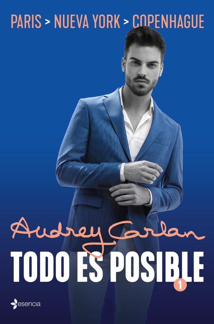 Todo es posible 1: París. Nueva York. Copenhague (Novela Romántica)