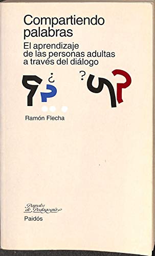 Compartiendo palabras: El aprendizaje de las personas adultas a través del diálogo: 34 (Papeles de Pedagogía)