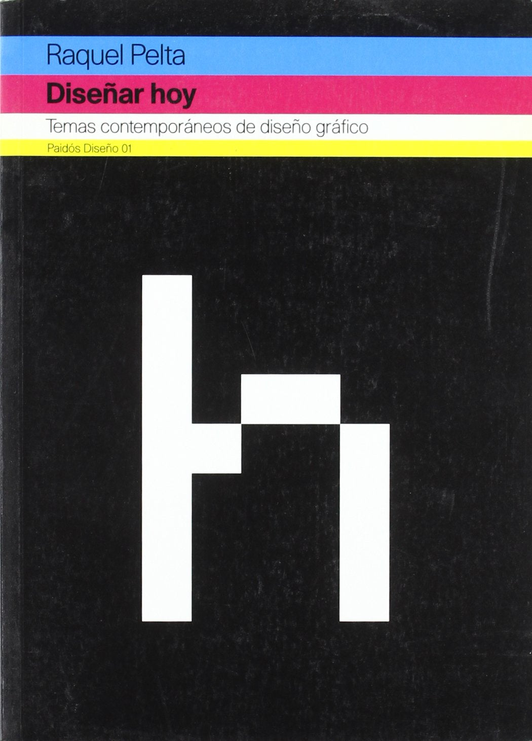 Diseñar hoy: Temas contemporáneos de diseño gráfico: 1