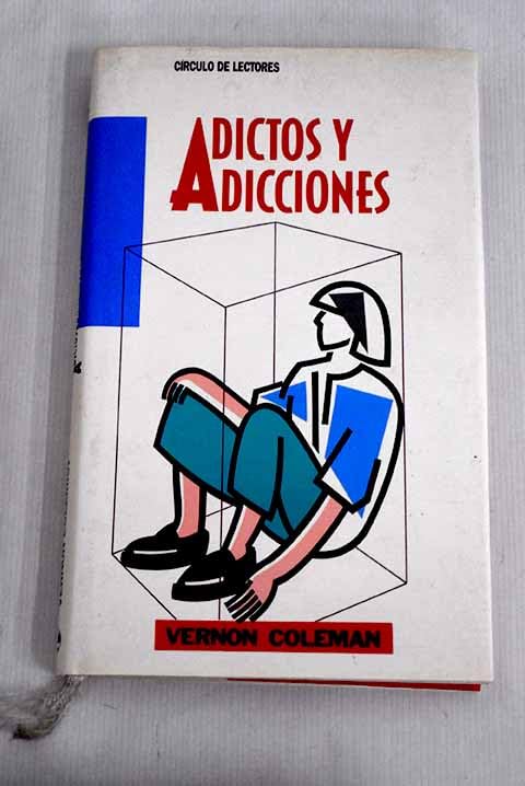 Adictos y adicciones