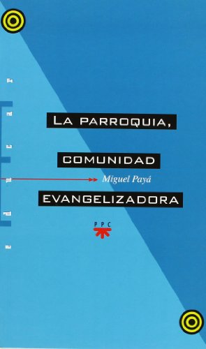 La Parroquia, Comunidad Evangelizadora: 5 (Pastoral)