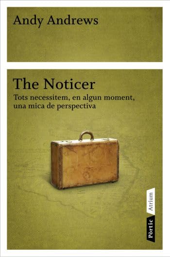 The Noticer: Tots necessitem, en algun moment, una mica de perspectiva (ATRIUM)
