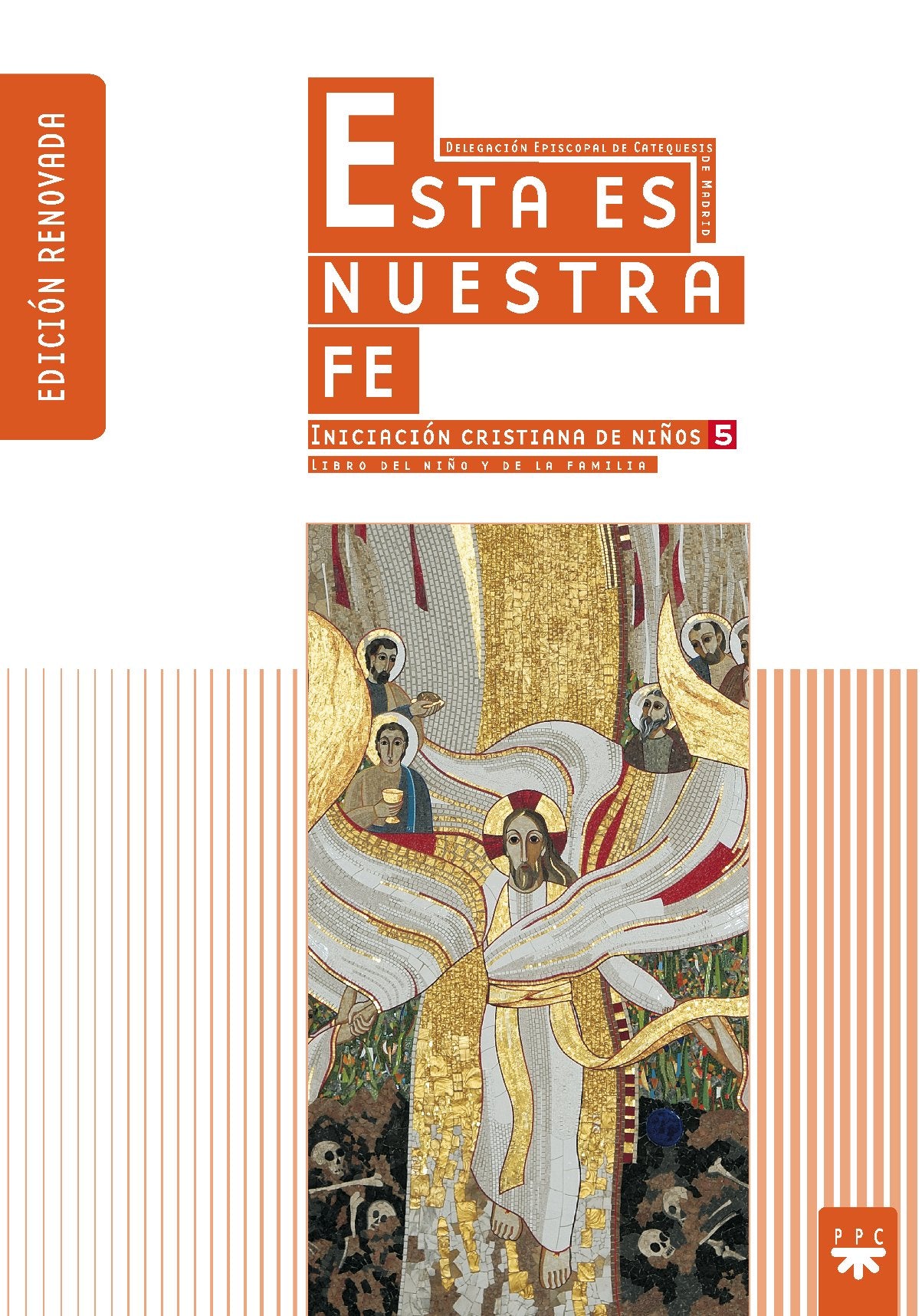 Esta Es Nuestra Fe: Iniciación Cristiana De Niños 5. (Catequesis Madrid)