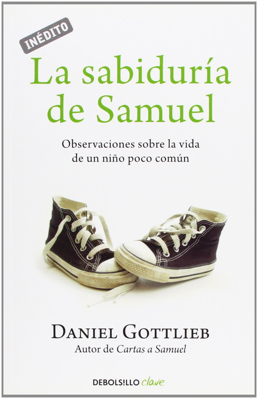 La sabiduría de Samuel: Observaciones sobre la vida de un niño poco común (Clave)