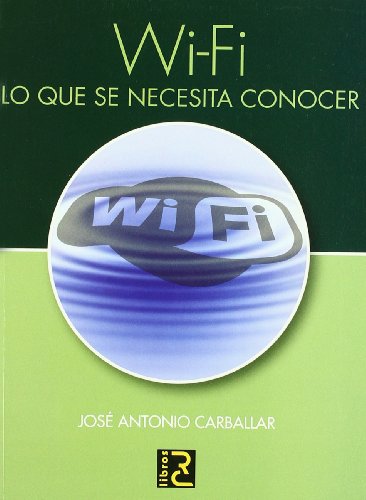 WI-FI. Lo que se necesita conocer