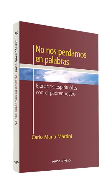 No nos perdamos en palabras: Ejercicios espirituales con el padrenuestro (Surcos)