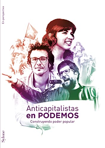Anticapitalistas En Podemos: Construyendo Poder Popular (En Perspectiva)