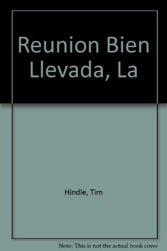 Reunion Bien Llevada,LA / the Good Meeting