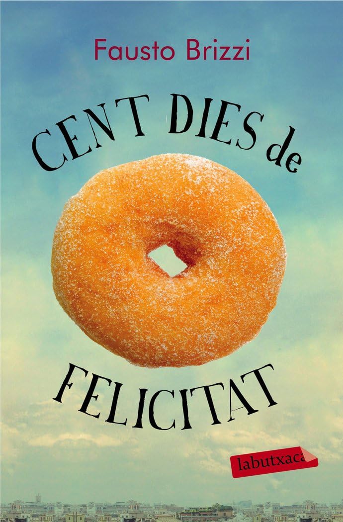 Cent dies de felicitat (LABUTXACA)