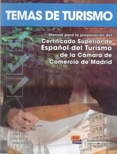 Temas de turismo - Libro del alumno: Manual para la preparacion del Certificado Superior de Espanol del Turismo de la Camara de Comercio de Madrid: 0000