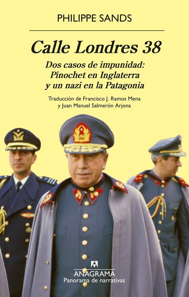 Calle Londres 38: Dos casos de impunidad: Pinochet en Inglaterra y un nazi en la Patagonia (Panorama de narrativas)