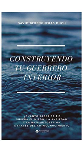 Construyendo tu guerrero interior (SIN COLECCION)