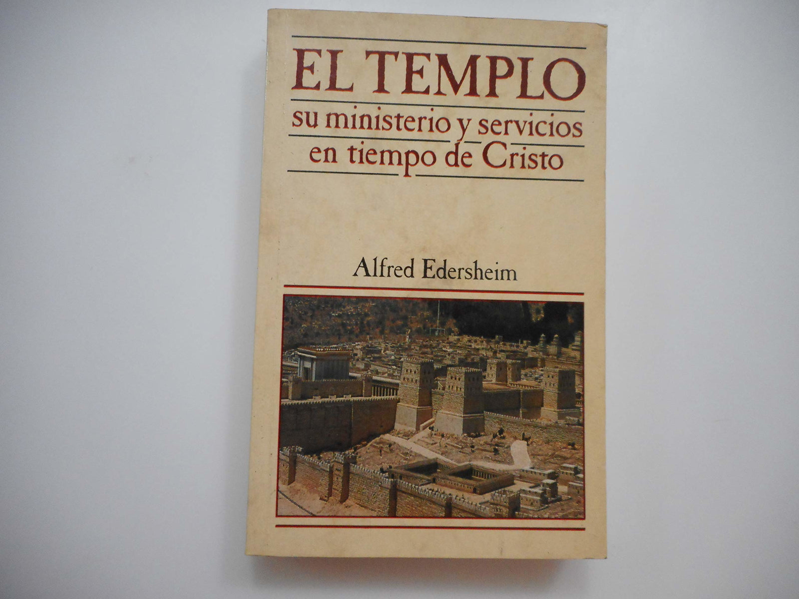 El Templo, Su Ministerio Y Servicios En Tiempos De Cristo