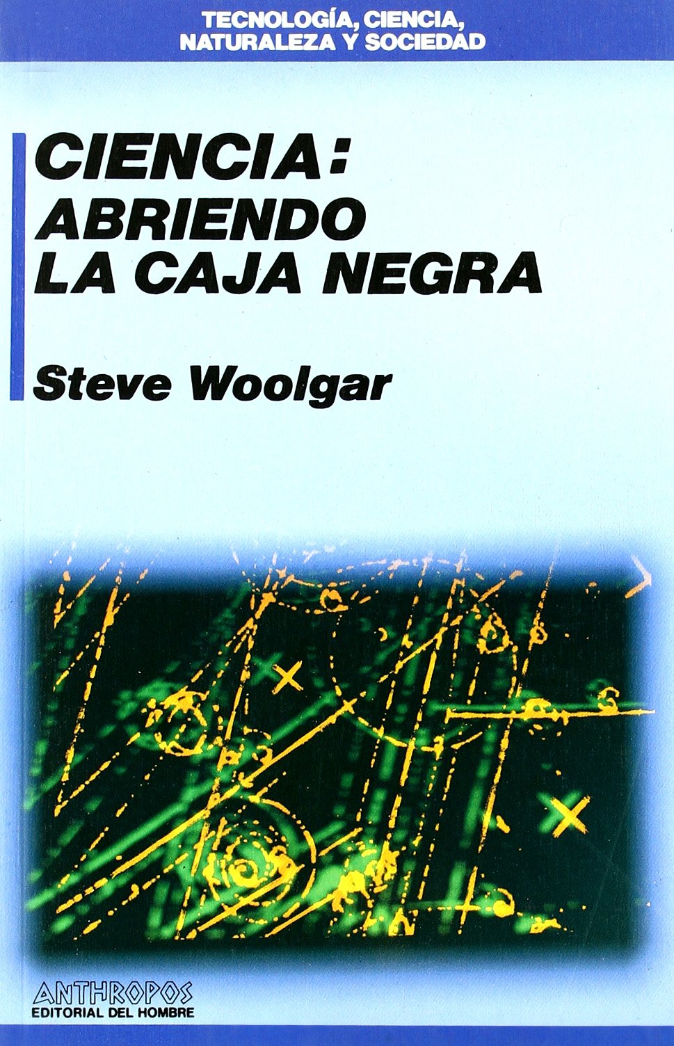 CIENCIA ABRIENDO LA CAJA NEGRA (VARIOS)