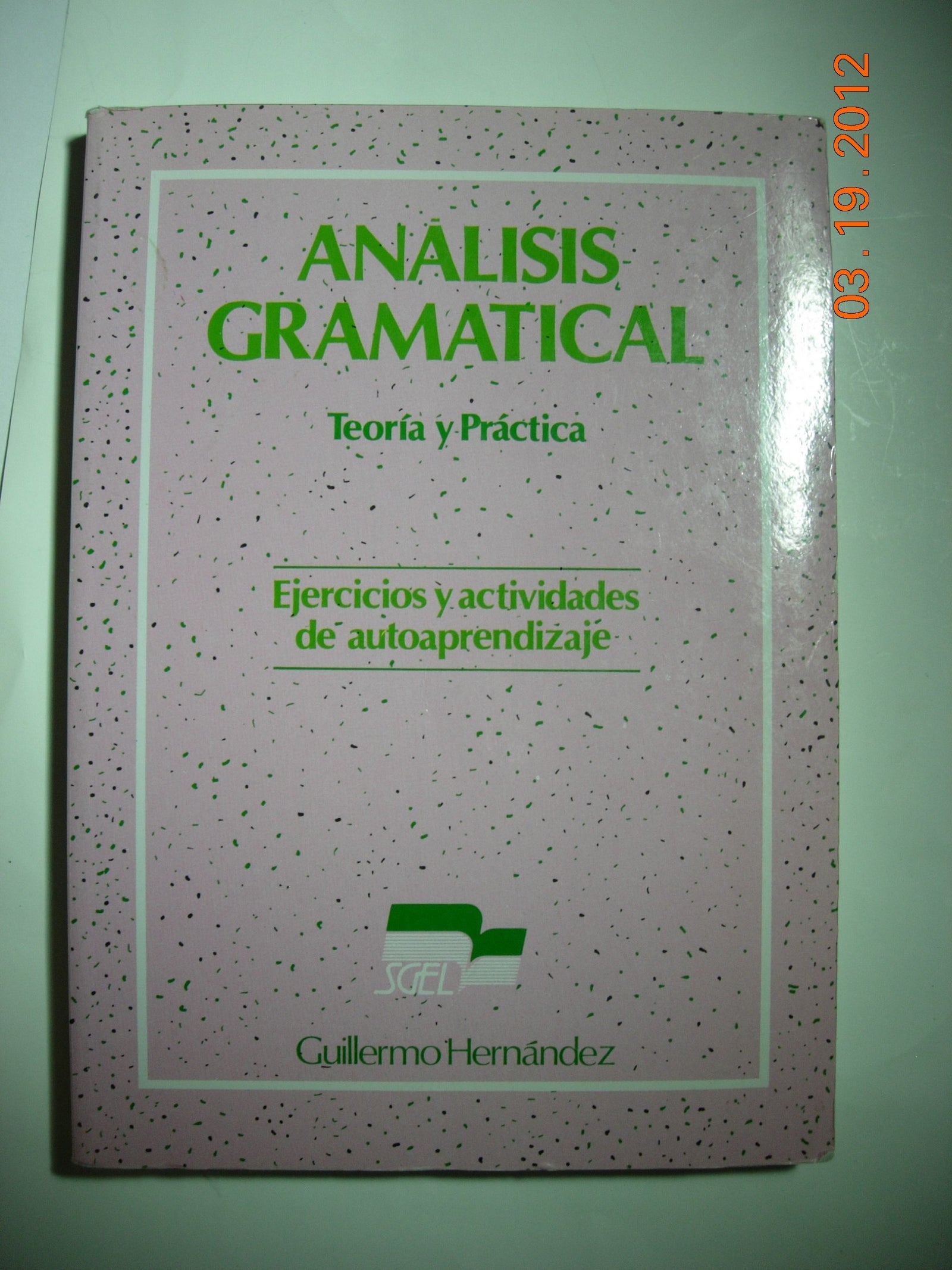 Analisis gramatical: Teoria y Pratica, Ejercicios y actividades de autoaprendizaje