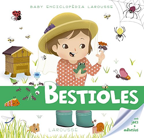 Baby enciclopèdia. Bestioles (LAROUSSE - Infantil / Juvenil - Catalán - A partir de 3 años - Baby enciclopèdia)