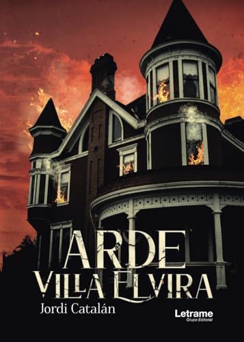 Arde Villa Elvira: 1 (Novela)