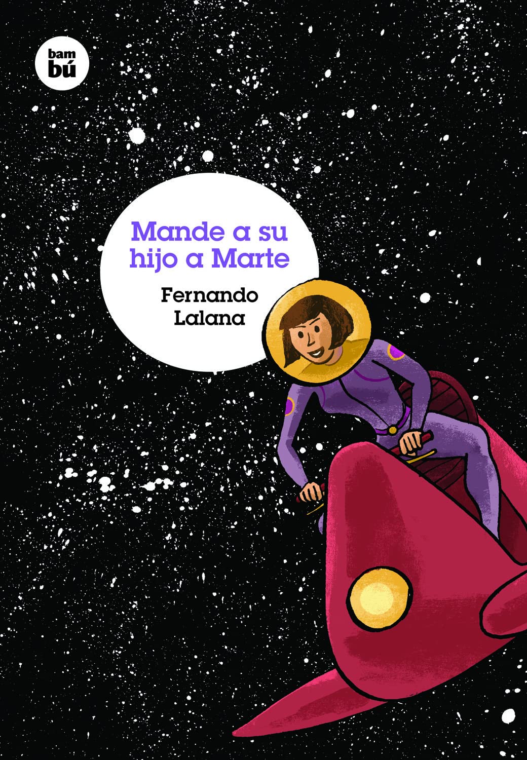 Mande a su hijo a Marte (Grandes Lectores)