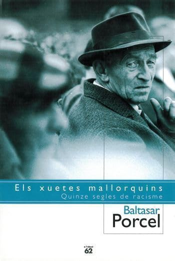Els xuetes mallorquins: Quinze segles de racisme (Llibres a l'Abast)
