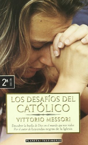 DESAFIOS DEL CATOLICISMO (PLANETA TESTIMONIO)