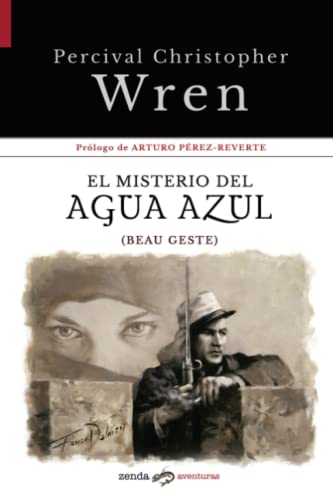 El misterio del Agua Azul: (Beau Geste)