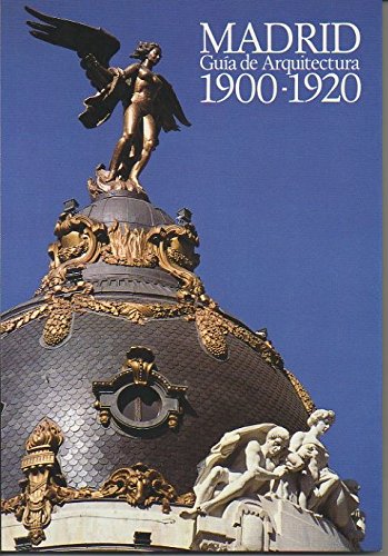 Madrid: guia de arquitectura 1900-1920