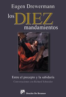 Los diez mandamientos. Entre el precepto y la sabiduría: Conversaciones con Richard Schneider (Biblioteca Manual Desclée)