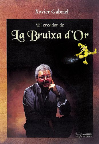 El creador de La Bruixa d'Or: 33 (Sèrie Narrativa)