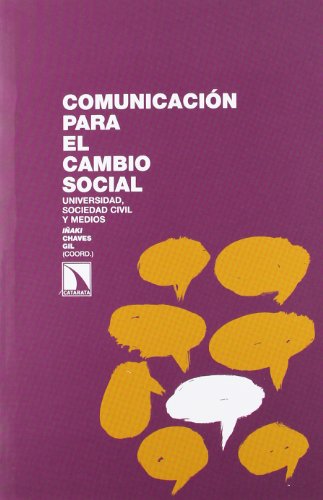 Comunicación para el cambio social: Universidad, sociedad civil y medios (Investigación y Debate)
