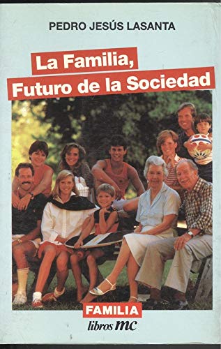 La familia, futuro de la sociedad (Libros MC)