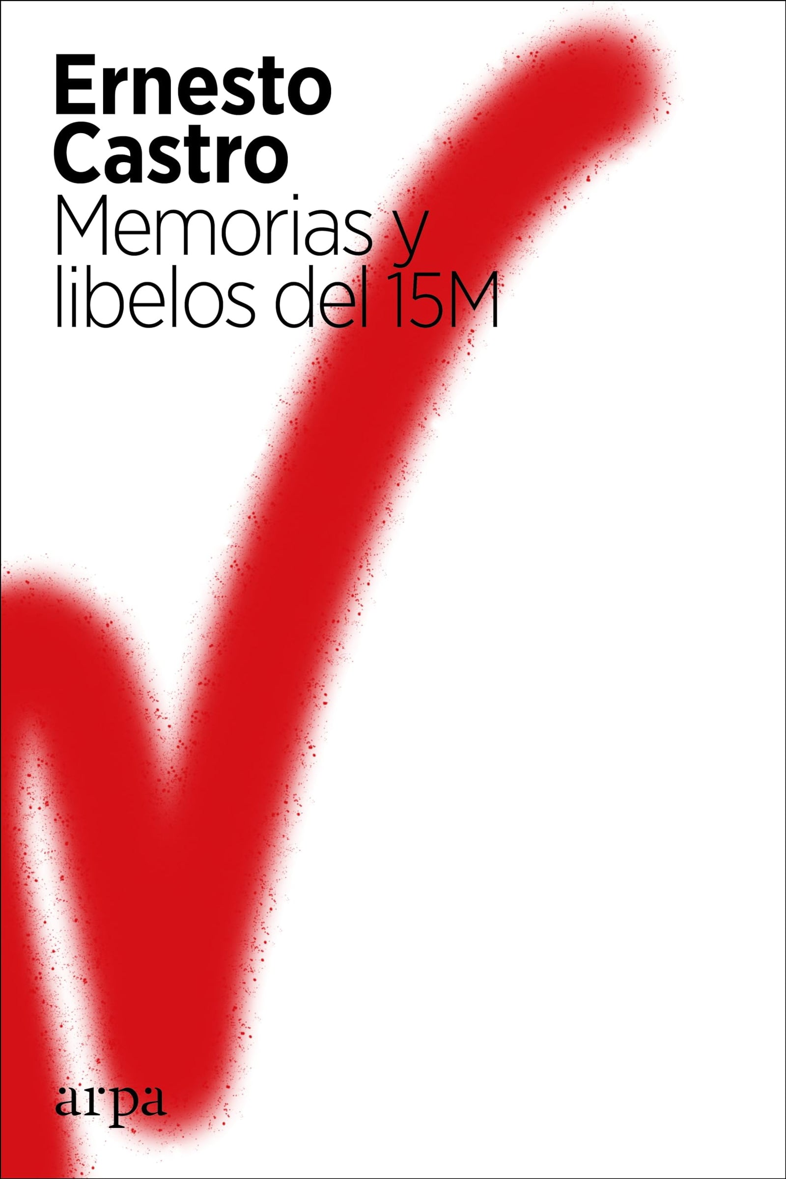 Memorias y libelos del 15M (Política)