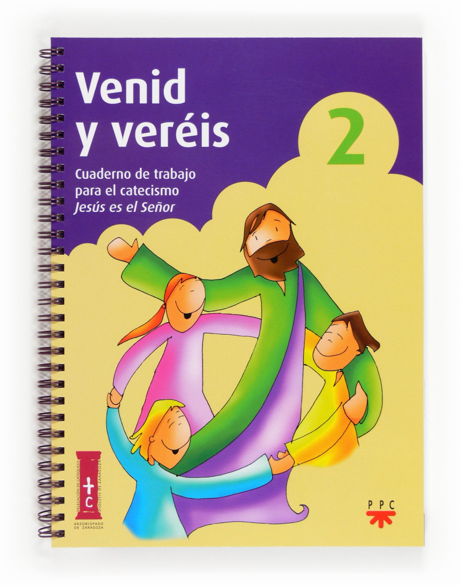 Venid Y Veréis 2. Cuaderno De Trabajo Para El Catecismo Jesús Es El Señor (Catequesis Zaragoza)