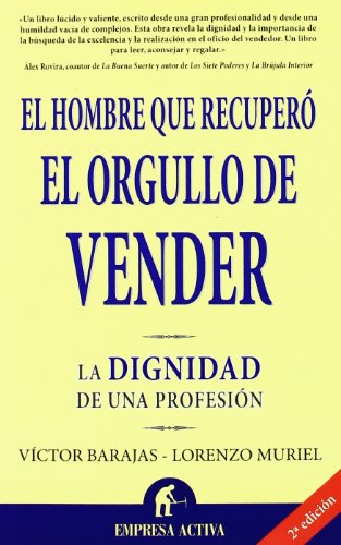El hombre que recuperó el orgullo de vender (Narrativa empresarial)