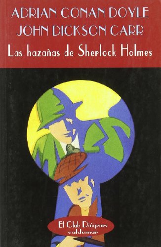 Las hazañas de Sherlock Holmes (El Club Diógenes)