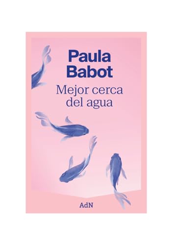 Mejor cerca del agua (AdN Editorial Grupo Anaya)