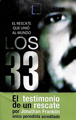 Los 33: El rescate que unió al mundo (Punto de mira)