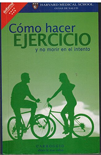 Cómo Hacer Ejercicio Y No Morir En El Intento - Volumen 1 (APRENDICES Y VARIOS)