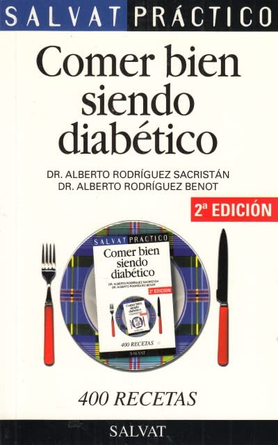 Comer bien siendo diabetico - 2ª edicion -