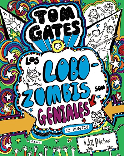 Tom Gates - Los Lobozombis son geniales (y punto) (Castellano - A PARTIR DE 10 AÑOS - PERSONAJES Y SERIES - Tom Gates)