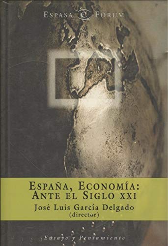 ESPA;A,ECONOMIA ANTE EL SIGLO XXI (SIN COLECCION)