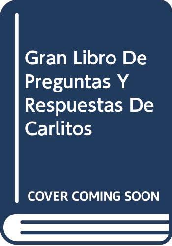 Gran Libro De Preguntas Y Respuestas De Carlitos: 006