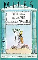 Atena i l'olivera / El judici de Paris / La maledicció de Cassandra: 9 (Mitos)