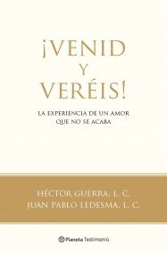 ¡Venid y veréis! (Planeta Testimonio)