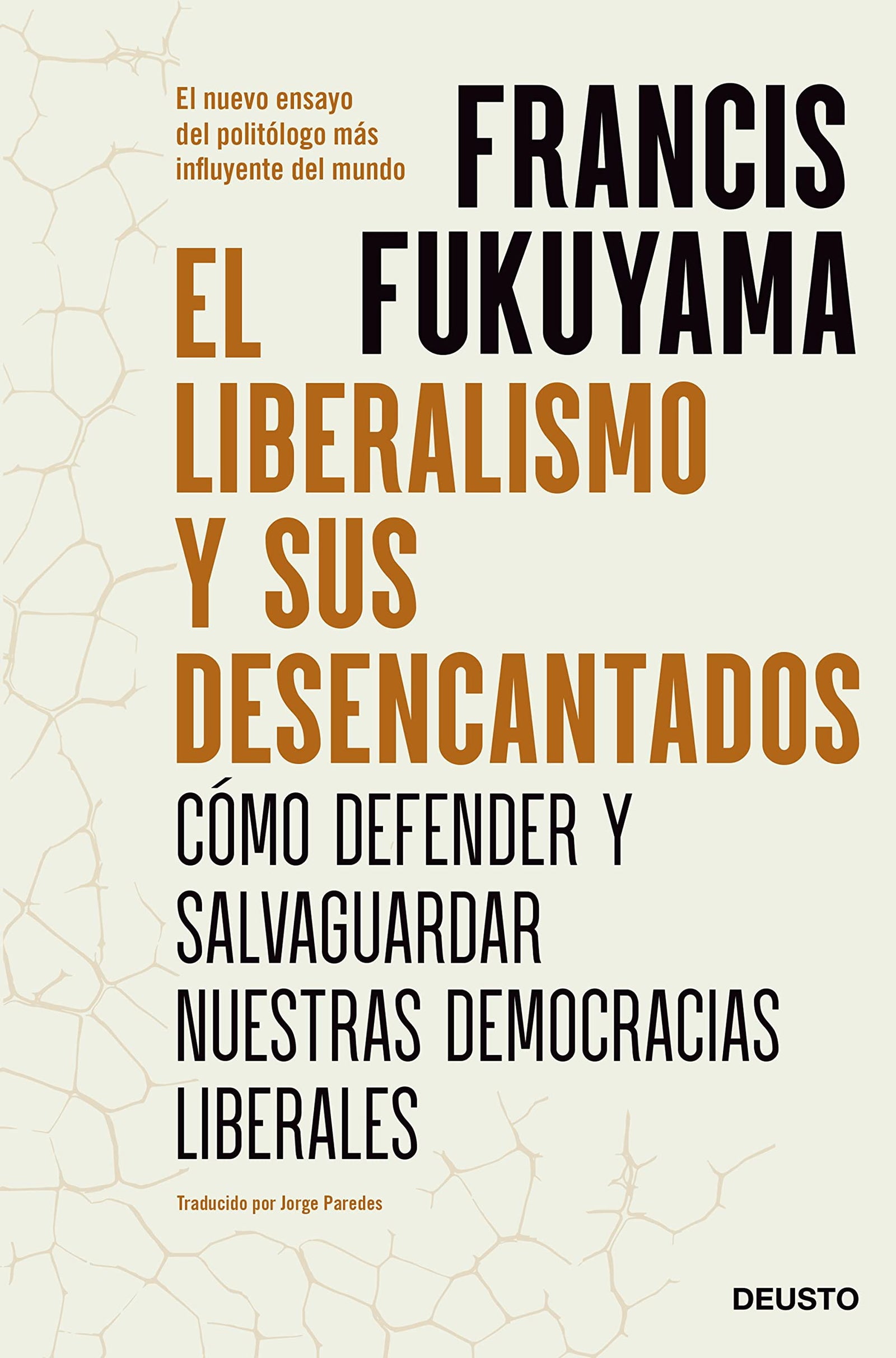El liberalismo y sus desencantados: Cómo defender y salvaguardar nuestras democracias liberales (Deusto)
