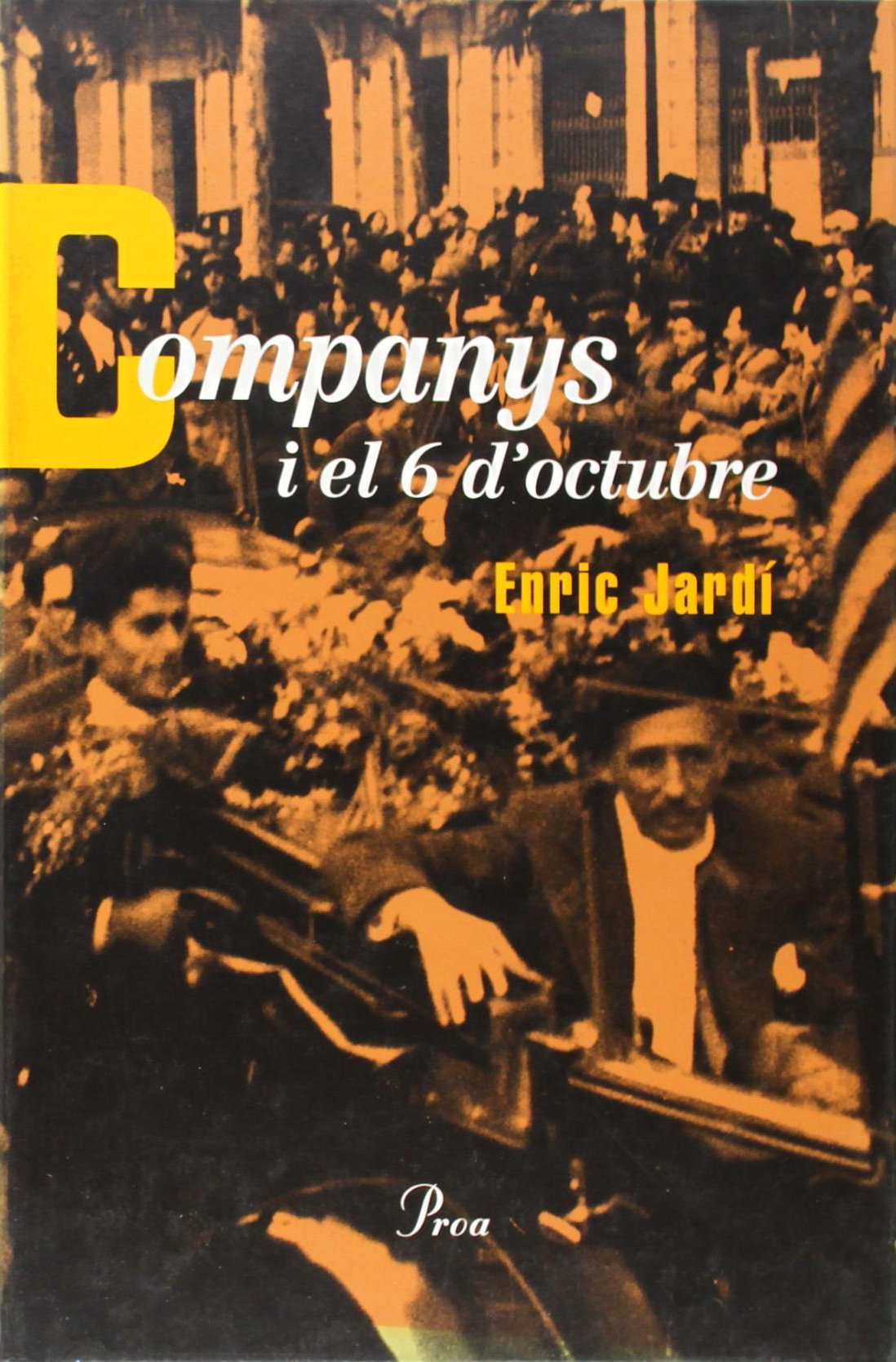 Companys i el 6 d'octubre (MONOGRAFIES (PÒRTIC))