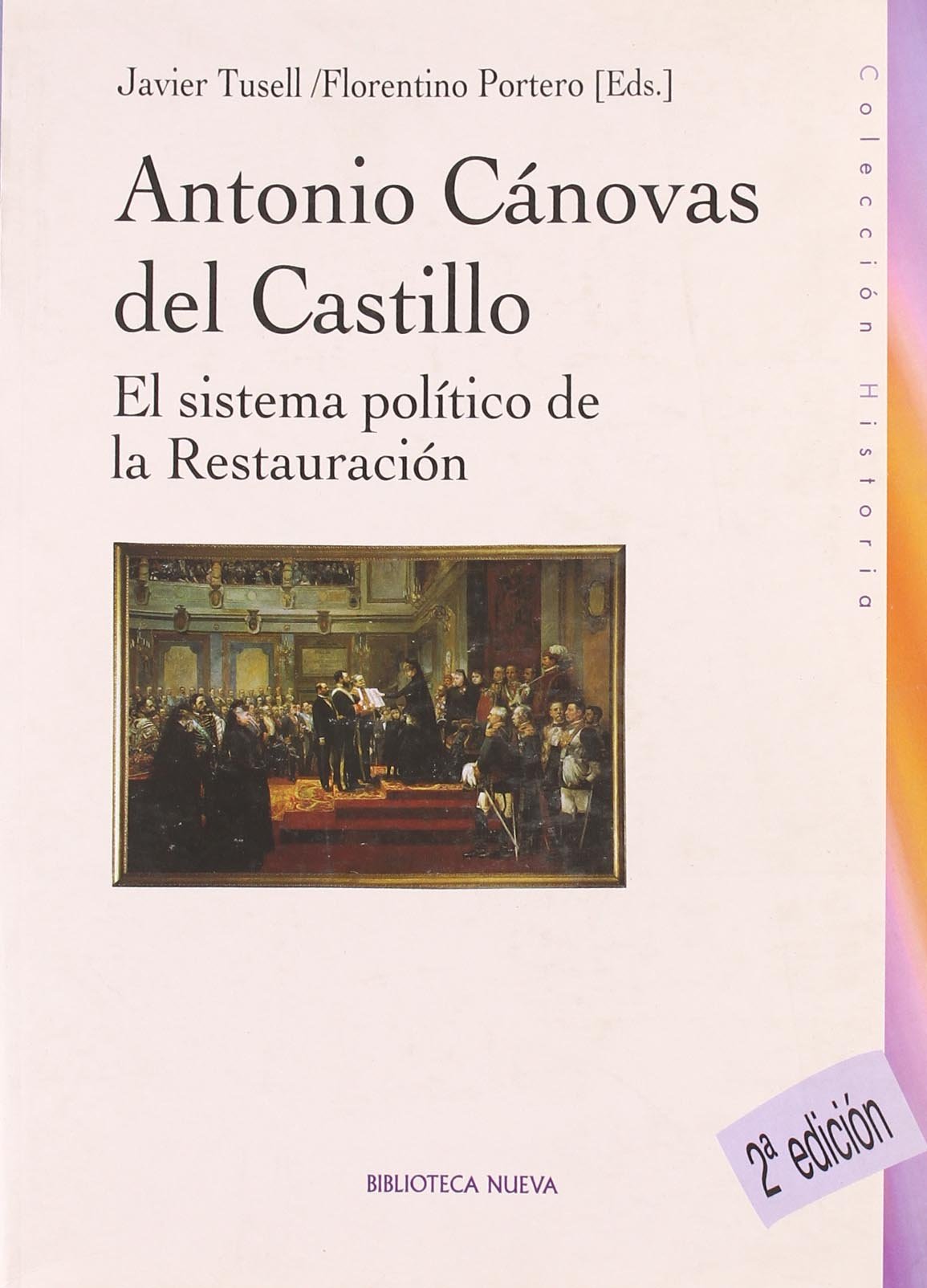 Antonio Cánovas y el sistema político de la Restauración (2ª edición)