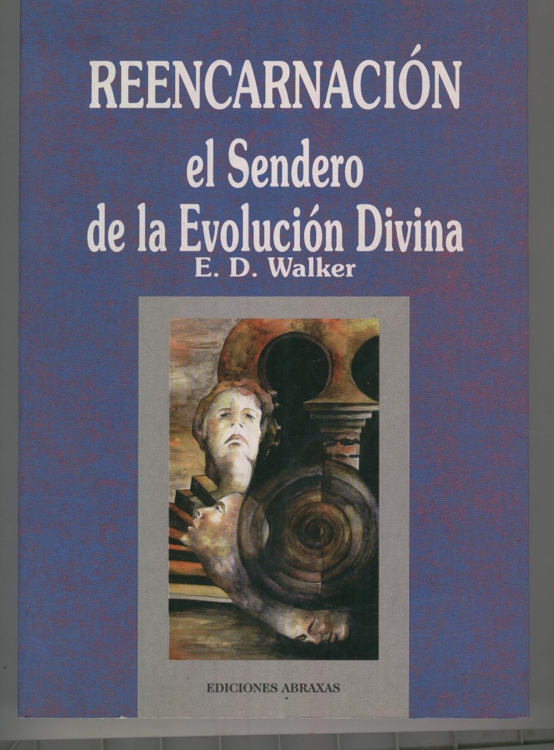 Reencarnacion el sendero de la evolucion divina