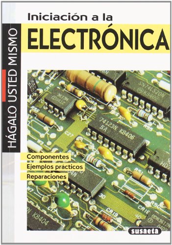 Iniciacion A La Electronica (Hágalo Usted Mismo)